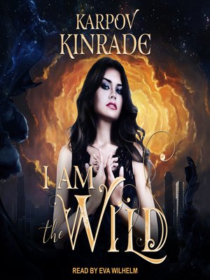 cover image of I Am the Wild